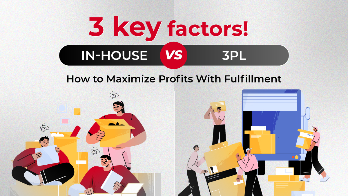 3 Decisive Factors! In-house vs. 3PL: Choosing the Fulfillment Strategy for Explosive Business Growth